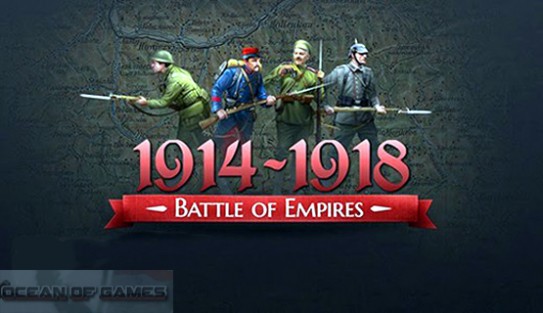 Battle of Empires 1914-1918 PC Game Free Download