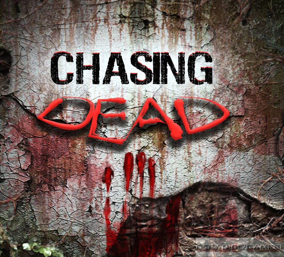 Chasing Dead Free Download