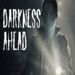 Darkness Ahead Free Download