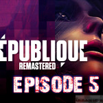 Republique Remastered Episode 5 Free Download