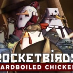 Rocketbirds Hardboiled Chicken Free Download