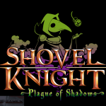 Shovel Knight Plague of Shadows Free Download